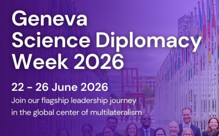 Geneva Science Diplomacy Week 2026 - Applications Are Open